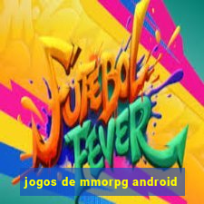 jogos de mmorpg android